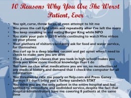 10 Reasons Why You Are the Worst Patient Ever worst patient