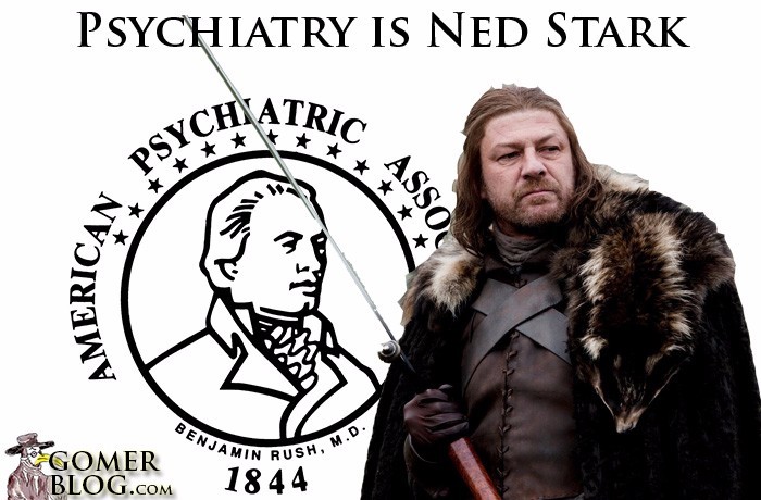 Psychiatry [Ned Stark] - Let's Face it, most of your kind do not have a good head on their shoulders. (Please tell me you saw season One by now!)