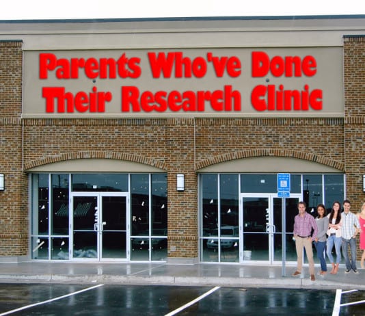 Finally A Clinic Run by “Parents Who’ve Done Their Research” Opens
