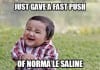 Medical Memes Galore! normal saline