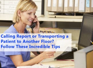 Calling Report or Transporting a Patient to Another Floor? Follow These Incredible Tips