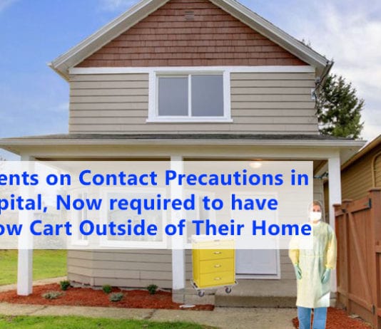Patients on Contact Precautions in Hospital, Now Required to Have Yellow Cart Outside of Their Home on Discharge