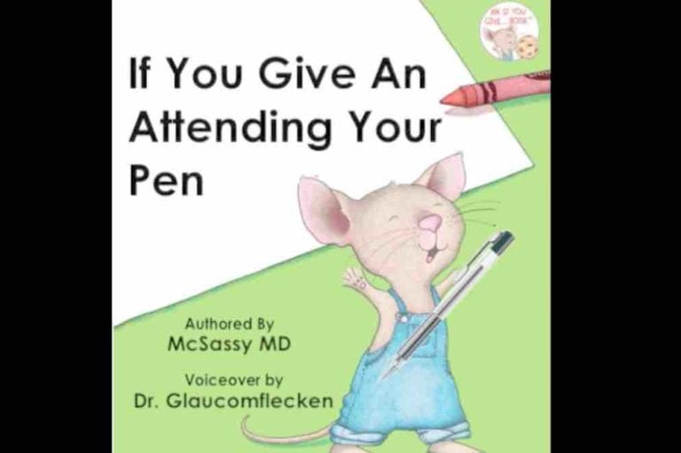 If You Give An Attending Your Pen